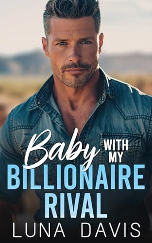 Cover of Baby With My Billionaire Rival: A Small Town Marriage of convenience Romance