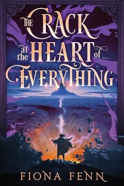 Cover of The Crack at the Heart of Everything