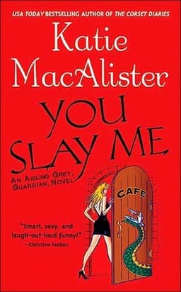 Cover of You Slay Me (Aisling Grey, #1)