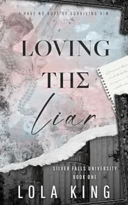 Cover of Loving the Liar (Silver Falls University #1)