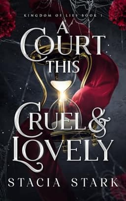 Cover of A Court This Cruel and Lovely