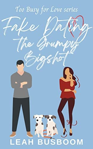 Cover of Fake Dating the Grumpy Bigshot
