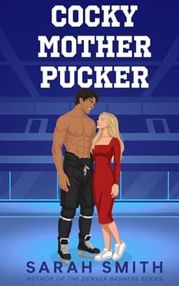 Cover of Cocky Mother Pucker: a fake dating college hockey romance