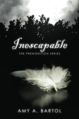 Cover of Inescapable (The Premonition, #1)