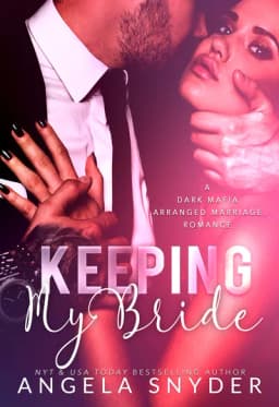 Cover of Keeping My Bride: A Dark Mafia Arranged Marriage Romance