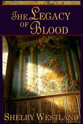 Cover of The Legacy of Blood (The Sanguivore Saga #1)
