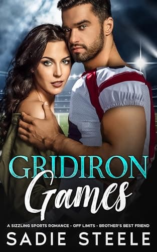 Cover of Gridiron Games: A Sizzling Sports Romance - Off Limits - Brother's Best Friend