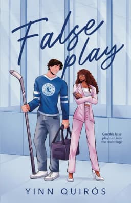 Cover of False Play: A Fake Dating, Forced Proximity Romance