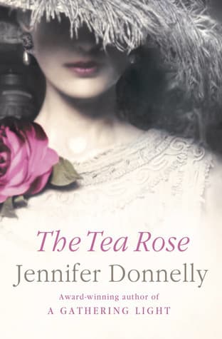 Cover of The Tea Rose (The Tea Rose, #1)
