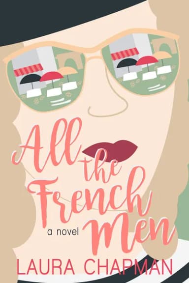 Cover of All the French Men: a grumpy sunshine sweet romance