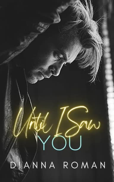 Cover of Until I Saw You (Until I Saw You #1)