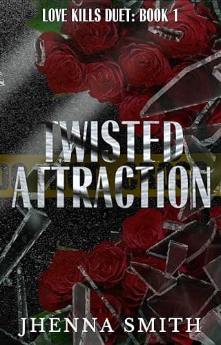 Cover of Twisted Attraction: Love Kills Duet: Book 1