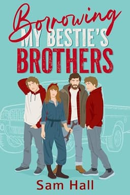 Cover of Borrowing My Bestie's Brothers