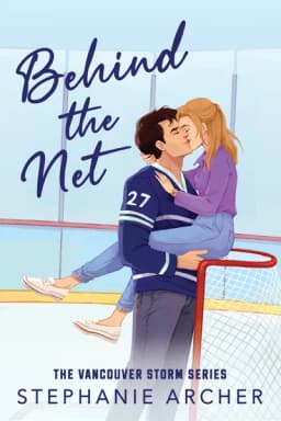 Cover of Behind the Net (Vancouver Storm, #1)