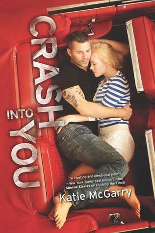 Cover of Crash into You (Pushing the Limits, #3)