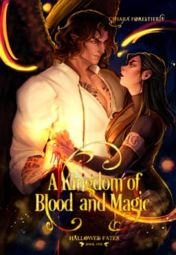 Cover of A Kingdom of Blood and Magic (Hallowed Fates, #1)