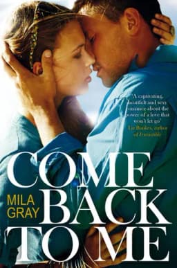 Cover of Come Back to Me (Come Back to Me, #1)