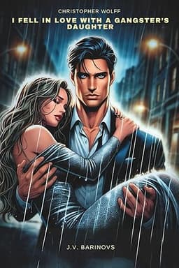 Cover of Christopher Wolff: I Fell in Love with a Gangsterโs Daughter