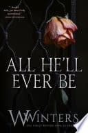 Cover of All He'll Ever Be (Merciless #1-4)